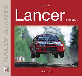 [Access] EBOOK EPUB KINDLE PDF Mitsubishi Lancer Evolution (Rally Giants) by  Brian Long ✏️