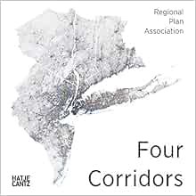 [VIEW] EPUB KINDLE PDF EBOOK Four Corridors: Design Initiative for RPA's Fourth Regional Plan by Guy