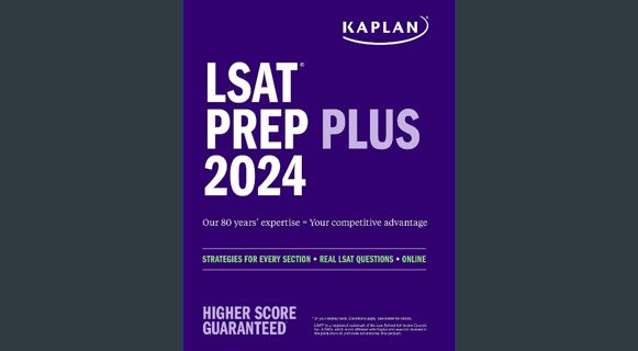 [READ] ❤ LSAT Prep Plus 2024: Strategies for Every Section + Real LSAT Questions + Online (Kaplan Te