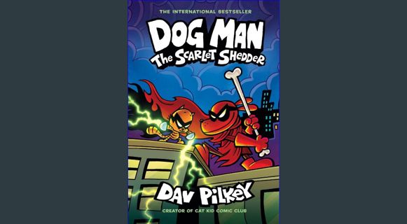 [PDF] 💖 Dog Man: The Scarlet Shedder: A Graphic Novel (Dog Man #12): From the Creator of Captain Un