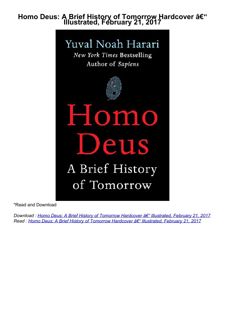 ❤read Homo Deus: A Brief History of Tomorrow     Hardcover â€“ Illustrated, February