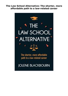 PDF Read Online The Law School Alternative: The shorter, more affordab