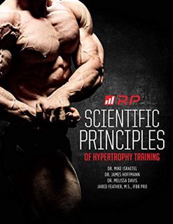 Access EPUB KINDLE PDF EBOOK Scientific Principles of Hypertrophy Training (Renaissance Periodizatio