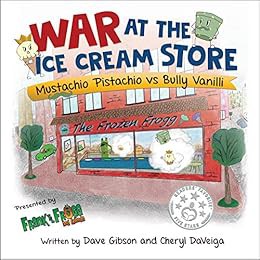 [VIEW] EBOOK EPUB KINDLE PDF War at the Ice Cream Store: Mustachio Pistachio vs Bully Vanilli (Biff