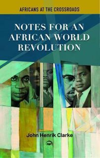 VIEW EPUB KINDLE PDF EBOOK Africans at the Crossroads: African World Revolution by  John Henrik Clar