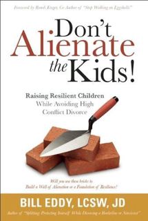 View [EBOOK EPUB KINDLE PDF] Don't Alienate the Kids! Raising Resilient Children While Avoiding High