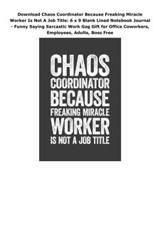 Download Chaos Coordinator Because Freaking Miracle Worker Is Not A Job Title: 6 x 9 Blank Line