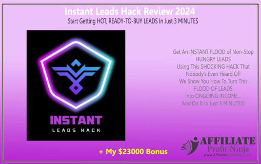 Instant Leads Hack Review 2024: Transform Lead Generation in 3 Minutes