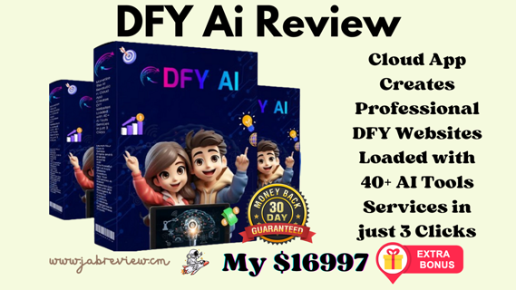 DFY Ai Review – Build Your Website & Unlock 40+ Intelligent Tools