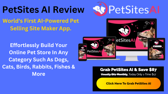 PetSites AI Review - World's First AI Powered Pet Selling Site Maker App.