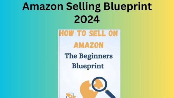 Amazon Selling Blueprint 2024