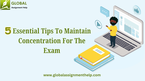 5 Essential Tips To Maintain Concentration For The Exam