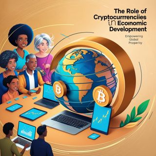 The Role of Cryptocurrencies in Economic Development