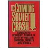 P.D.F. ⚡️ DOWNLOAD The Coming Soviet Crash: Gorbachev's Desperate Pursuit of Credit in Western Finan