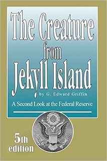 [PDF] ⚡️ DOWNLOAD The Creature from Jekyll Island: A Second Look at the Federal Reserve Online Book