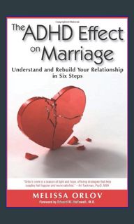 [READ EBOOK]$$ ⚡ The ADHD Effect on Marriage: Understand and Rebuild Your Relationship in Six S