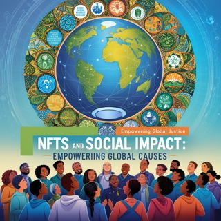 NFTs and Social Impact: Empowering Global Causes