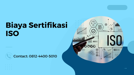 Biaya Sertifikasi ISO