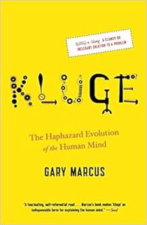 Get [EBOOK EPUB KINDLE PDF] Kluge: The Haphazard Evolution of the Human Mind by Gary Marcus 🖌️