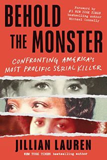 [DOWNLOAD] PDF Behold the Monster: Confronting America's Most Prolific Serial Killer (Best New True