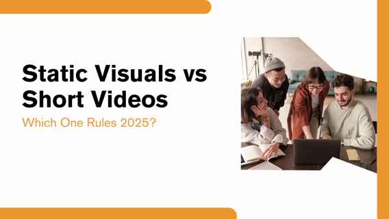 Static Visuals vs Short Videos, Which One Rules 2025?