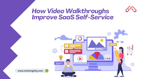 How Video Walkthroughs Improve SaaS Self-Service