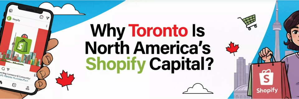 Why Toronto Is North America’s Shopify Capital