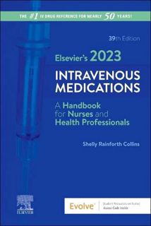Access EPUB KINDLE PDF EBOOK Elsevier’s 2023 Intravenous Medications by  Shelly Rainforth Collins Ph