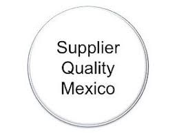 The Complete Guide to Supplier Quality & Manufacturing Excellence in Mexico