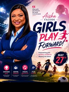 Inspiring Dreams Through Football: The Growing Impact of Aisha Falode's Girls Play Forward.