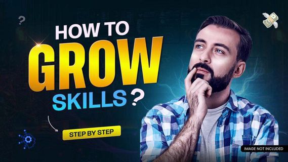 Grow your skill , Learn to grow