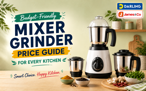 Budget-Friendly Mixer Grinder Price Guide for Every Kitchen