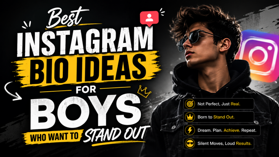 Best Instagram Bio Ideas for Boys Who Want to Stand Out