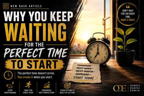 Why You Keep Waiting for the Perfect Time to Start