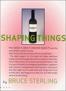 View PDF EBOOK EPUB KINDLE Shaping Things (Mediaworks Pamphlets) by  Bruce Sterling &  Lorraine Wild