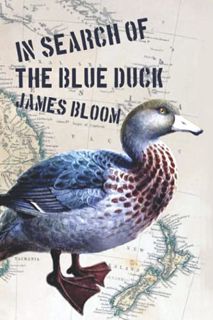 Get EPUB KINDLE PDF EBOOK In Search of the Blue Duck: A Novelistic Memoir of Rough Travel and Young