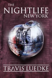 Full Access [Book] New York (The Nightlife, #1) by Travis Luedke