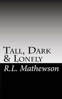 Read [PDF] Tall, Dark & Lonely (Pyte/Sentinel, #1) by R.L. Mathewson