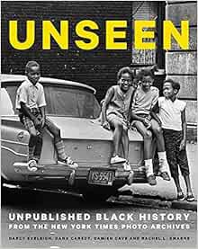[READ] KINDLE PDF EBOOK EPUB Unseen: Unpublished Black History from the New York Times Photo Archive