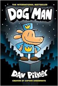 Pdf ✔️ Download Dog Man: A Graphic Novel (Dog Man #1): From the Creator of Captain Un