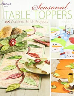 ACCESS [EPUB KINDLE PDF EBOOK] Seasonal Table Toppers: 20 Quick-to-Stitch Projects (Annie's Sewing)
