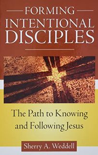 [Read] EBOOK EPUB KINDLE PDF Forming Intentional Disciples: The Path to Knowing and Following Jesus