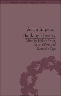 Download⚡️(PDF)❤️ Asian Imperial Banking History (Banking, Money and International Finance) Online B