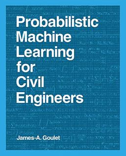 [GET] [KINDLE PDF EBOOK EPUB] Probabilistic Machine Learning for Civil Engineers (The MIT Press) by