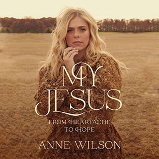 Access EBOOK EPUB KINDLE PDF My Jesus: From Heartache to Hope by  Anne Wilson,Anne Wilson,Matthew We