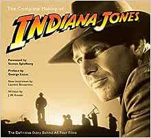 [Access] [PDF EBOOK EPUB KINDLE] The Complete Making of Indiana Jones: The Definitive Story Behind A