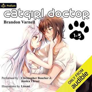 [Get] EBOOK EPUB KINDLE PDF Catgirl Doctor: The Complete Omnibus: Catgirl Doctor, Books 1-3 by  Bran