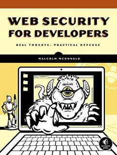 READ [EBOOK EPUB KINDLE PDF] Web Security for Developers: Real Threats, Practical Defense by  Malcol