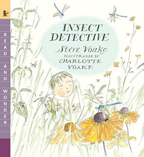 [Access] KINDLE PDF EBOOK EPUB Insect Detective: Read and Wonder by  Steve Voake &  Charlotte Voake