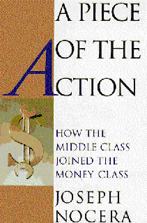 [READ] KINDLE PDF EBOOK EPUB A Piece of the Action : How the Middle Class Joined the Money Class by